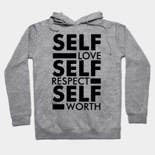 Self love self respect self worth quote Hoodie